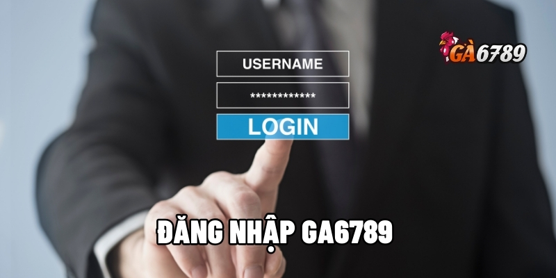 đăng nhập GA6789