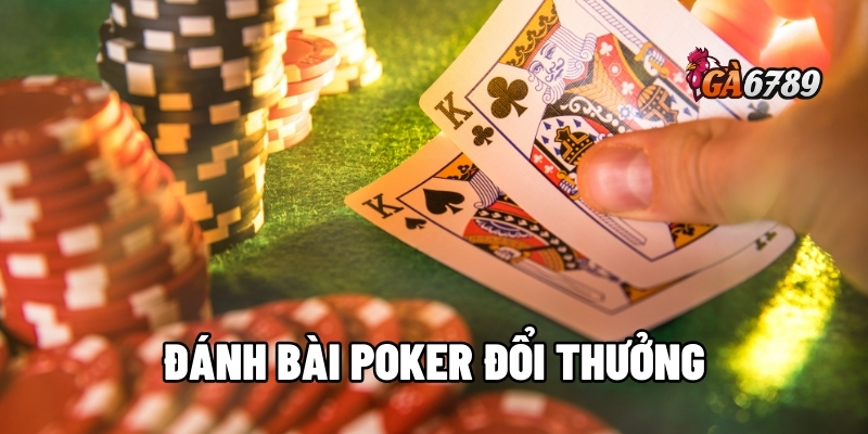 đánh bài poker đổi thưởng