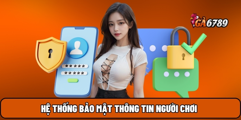 Hệ thống bảo mật thông tin người chơi