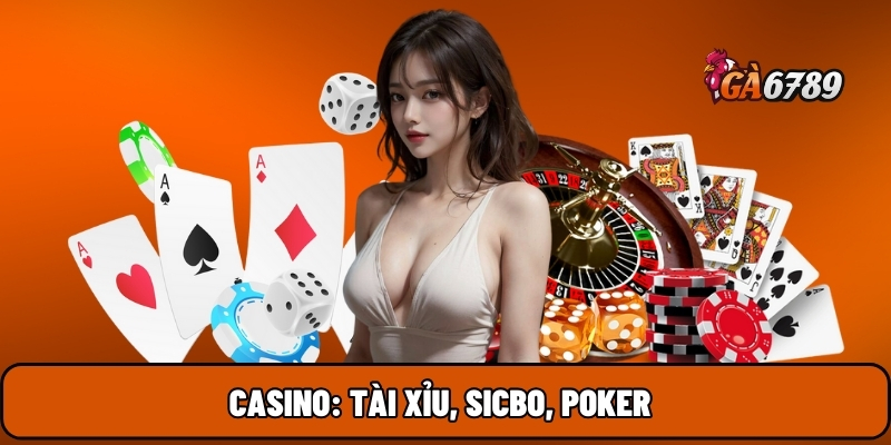 Casino: tài xỉu, sicbo, poker