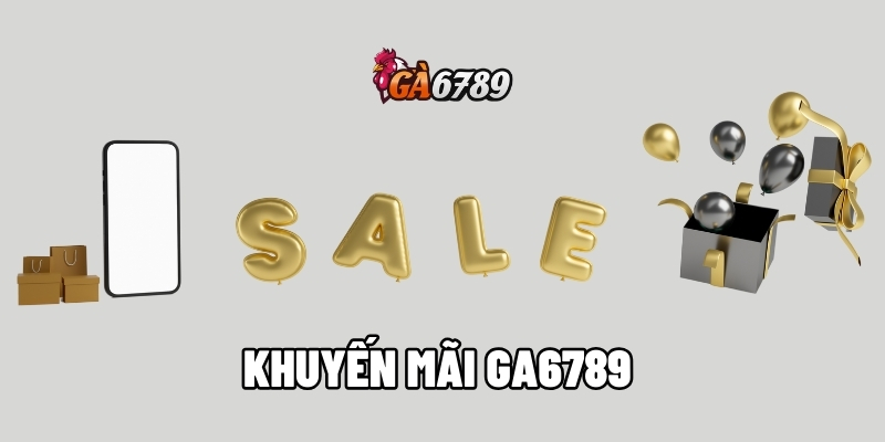 khuyến mãi GA6789